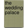 The Wedding Palace by M. Abdelsalam Elemary
