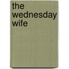 The Wednesday Wife by Juliette Gordon Smith