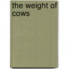 The Weight Of Cows by Mandy Coe