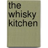 The Whisky Kitchen door Sheila McConachie