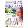 The Whitest Flower door Brendan Graham