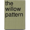 The Willow Pattern by Carol Krueger