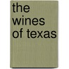 The Wines of Texas by Sarah Jane English