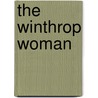 The Winthrop Woman door Anya Seton