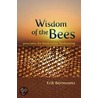 The Wisdom Of Bees by Erik Berrevoets