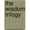 The Wisdom Trilogy door April Ryedale