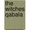 The Witches Qabala by Ellen Cannon Reed
