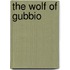The Wolf Of Gubbio