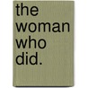 The Woman Who Did. door Grant Allen