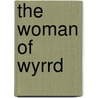 The Woman of Wyrrd by Lynn V. Andrews