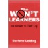 The Won't Learners
