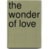 The Wonder Of Love by Heather Killingray
