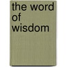 The Word of Wisdom door Steven C. Harper
