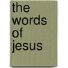 The Words of Jesus by Phyllis Tickle