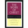 The Work of Christ door Robert Letham