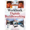 Werkboek Digitale Beeldbewerking by S. Joinson