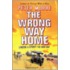 The Wrong Way Home