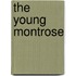 The Young Montrose