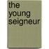 The Young Seigneur