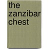 The Zanzibar Chest door Aidan Hartley