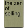 The Zen Of Selling door Stan Adler