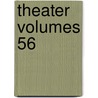 Theater Volumes 56 door Friedrich Ludwig Zacharias Werner