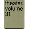 Theater, Volume 31 door August Von Kotzebue