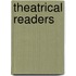 Theatrical Readers