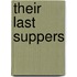 Their Last Suppers