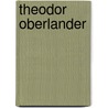 Theodor Oberlander door Miriam T. Timpledon