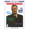 Theodore Roosevelt door Michael A. Schuman