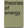 Theories Of Energy door Onbekend