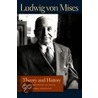 Theory And History door Ludwig von Mises