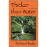 Thicker Than Water door Richard Todar