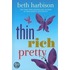 Thin, Rich, Pretty