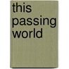 This Passing World door Don Cauble
