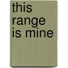 This Range Is Mine by John Hunter