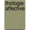 Thologie Affective door Louis Bail