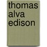 Thomas Alva Edison