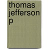 Thomas Jefferson P door Richard B. Bernstein