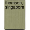 Thomson, Singapore by Miriam T. Timpledon