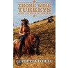 Those Wise Turkeys door Clydetta O'Dell