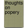 Thoughts On Popery by William Nevins