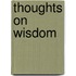 Thoughts On Wisdom