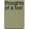 Thoughts of a Fool door Herman Kuehn