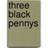 Three Black Pennys