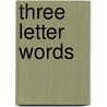 Three Letter Words door Vera Conway