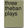 Three Theban Plays door William Sophocles