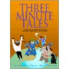 Three-Minute Tales by Margaret Read MacDonald