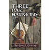 Three-Part Harmony door S. Graves Berton